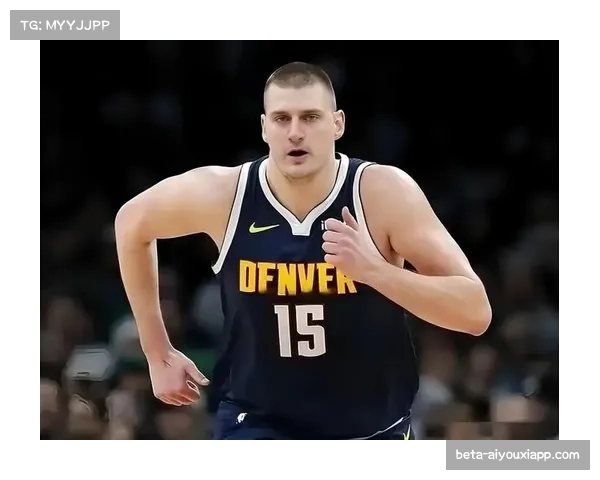 掘金首发进攻效率82.2位列第二 约基奇策应带动全队空间利用